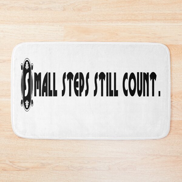 Item preview, Small Steps Still Count designed and sold by DJELITEZ.