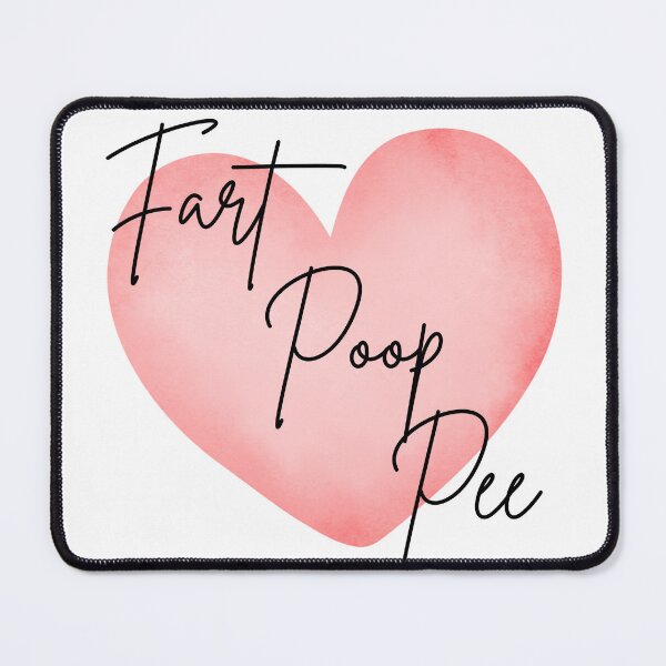 Item preview, Fart Poop Pee (Live Laugh Love parody) designed and sold by ReallyDumbStuff.