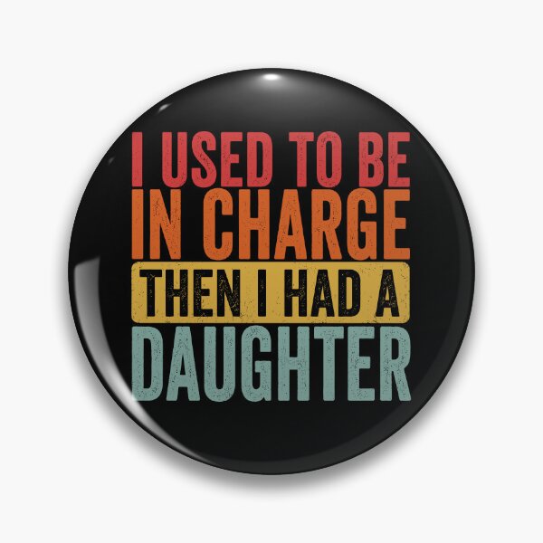 Item preview, I Used To Be In Charge Then I Had A Daughter designed and sold by 76Valeria.