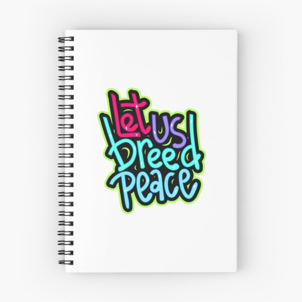 Item preview, LET US BREED PEACE designed and sold by Pabhas.