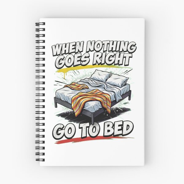 Item preview, When Nothing Goes Right Go To Bed designed and sold by TshirtsOnline-.