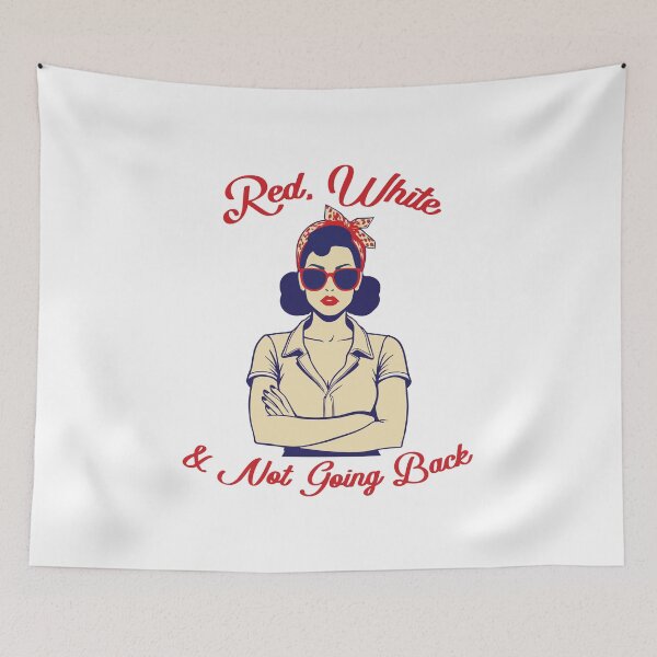 Item preview, Red, White & Not Going Back | Retro Patriotic Feminist Pinup designed and sold by Hallowed Artistry.