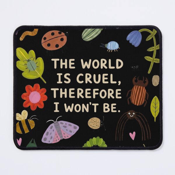 Item preview, The World Is Cruel Therefore I Won't Be Cute Bugs Art designed and sold by VGAfanatic.