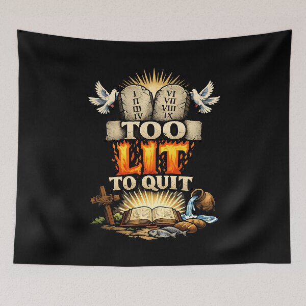 Item preview, Too Lit to Quit - Faith Inspired Motivational Christian designed and sold by SidTastic .