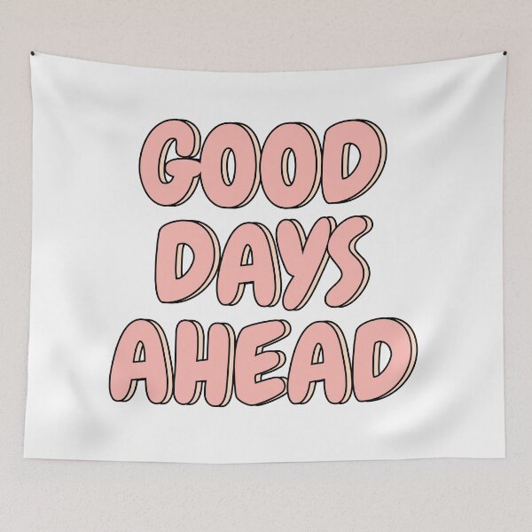 Item preview, Good Days Ahead designed and sold by PublicArtDesign.
