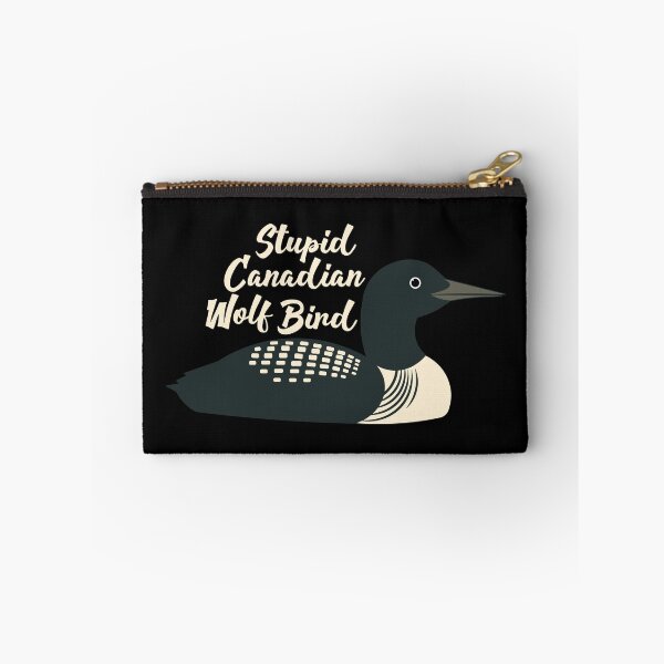 Item preview, Stupid Canadian Wolf Bird Funny Loon Design designed and sold by Hallowed Artistry.