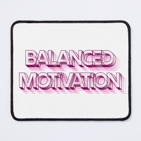 Item preview, Balanced Motivation designed and sold by ArtistTejal.