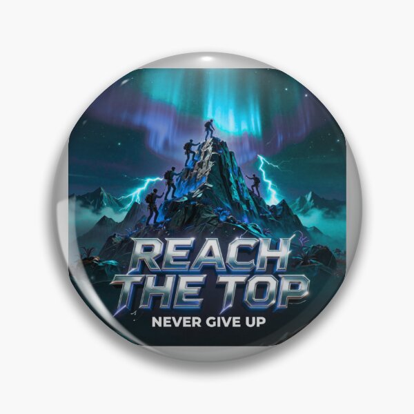 Item preview, Reach The Top Never Give Up Motivation Art designed and sold by DervoTeck2767.