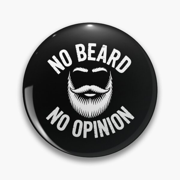 Item preview, No Beard No Opinion designed and sold by theartfulaspie.