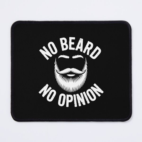 Item preview, No Beard No Opinion designed and sold by theartfulaspie.