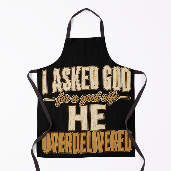 Item preview, I Asked God For A Good Wife designed and sold by TheLampClothing.