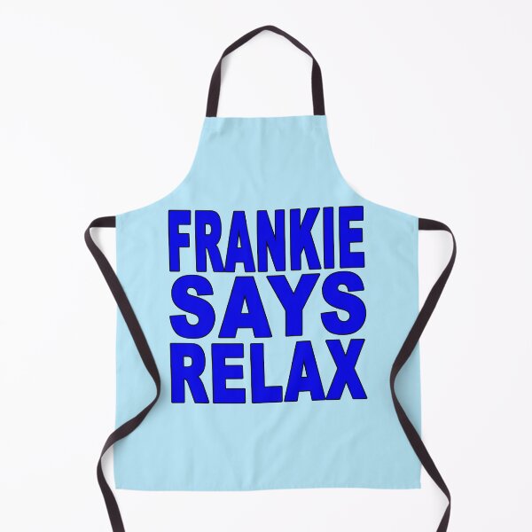 Item preview, Frankie Says Relax Blue designed and sold by Normbot2000.