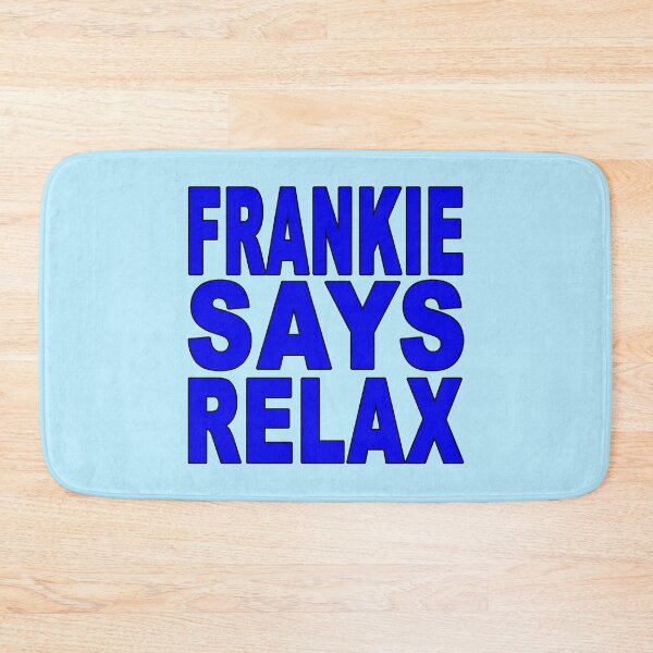 Item preview, Frankie Says Relax Blue designed and sold by Normbot2000.