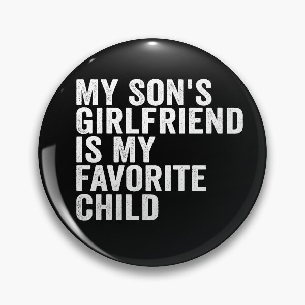 Item preview, My Son's Girlfriend Is My Favorite Child Funny Shirt | Boy Mom Humor Gift | Mother In Law Joke Design designed and sold by 76Valeria.