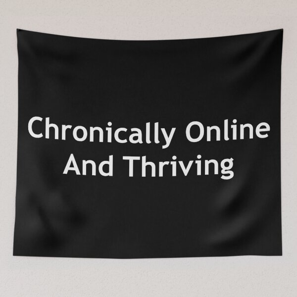 Item preview, Chronically Online And Thriving designed and sold by OnlyTheBest4U.