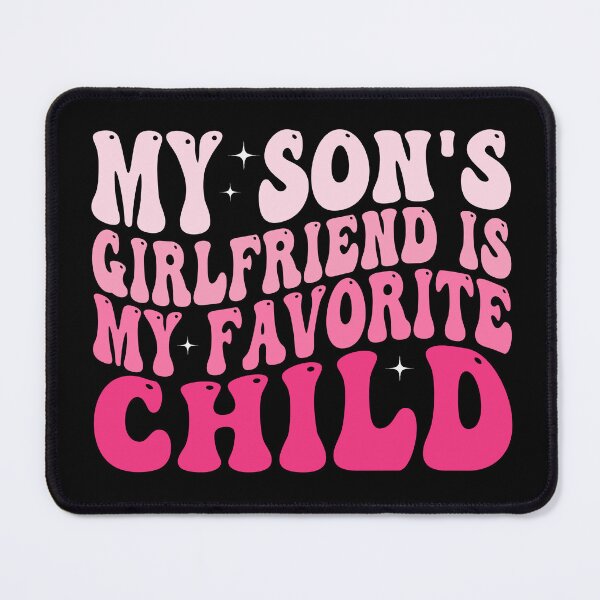 Item preview, My Son's Girlfriend Is My Favorite Child Funny Shirt | Boy Mom Humor Gift | Mother In Law Joke Design designed and sold by 76Valeria.