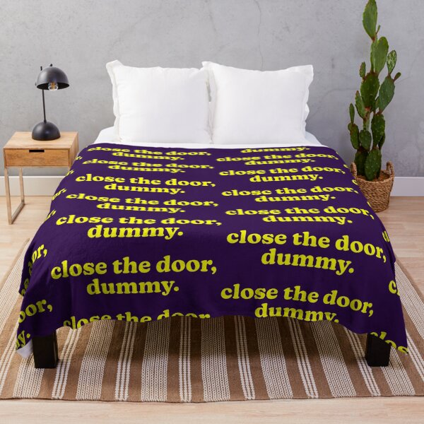 Item preview, Close The Door, Dummy. designed and sold by Normbot2000.