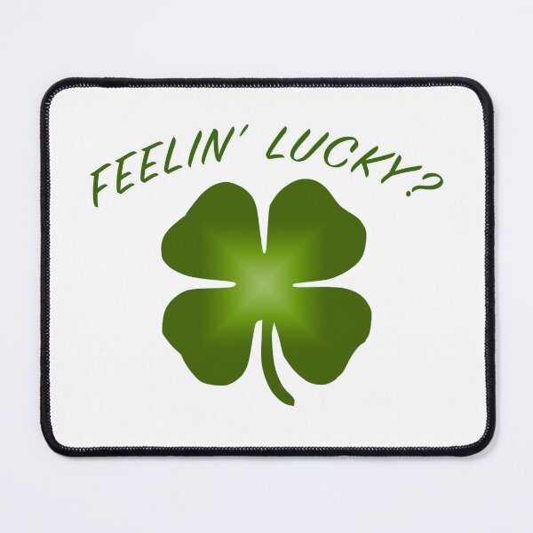 Item preview, Feelin' Lucky? designed and sold by Normbot2000.