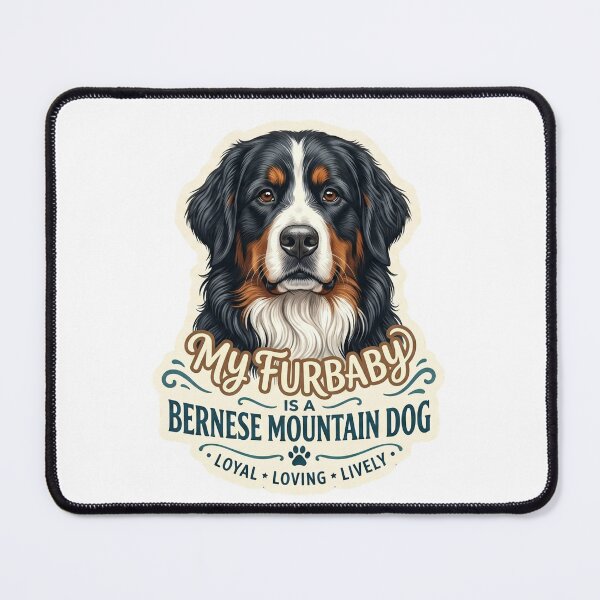 Item preview, Bernese Mountain Dog Furbaby Loyal Loving Lively designed and sold by CdnVeteranGraphics .