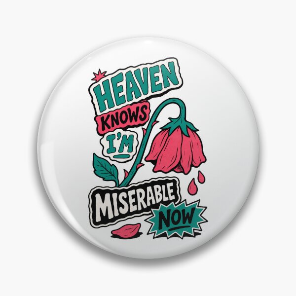 Item preview, Heaven Knows I'm Miserable Now designed and sold by BrambleBox.