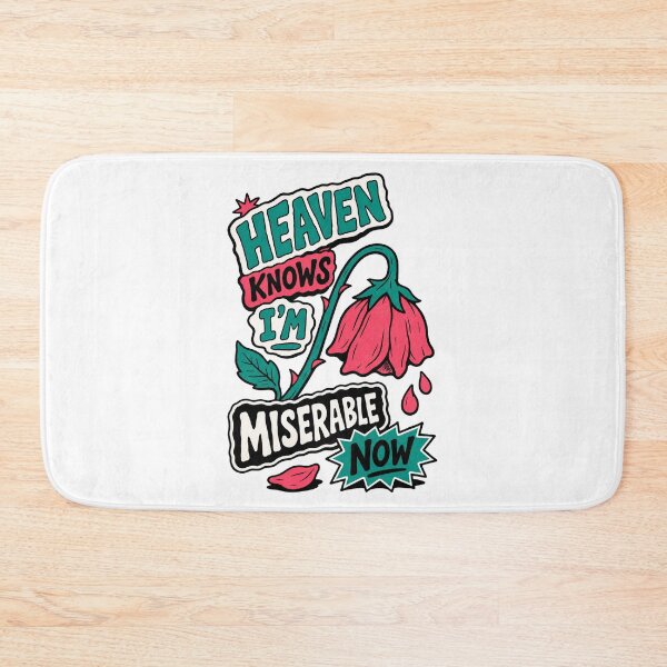 Item preview, Heaven Knows I'm Miserable Now designed and sold by BrambleBox.