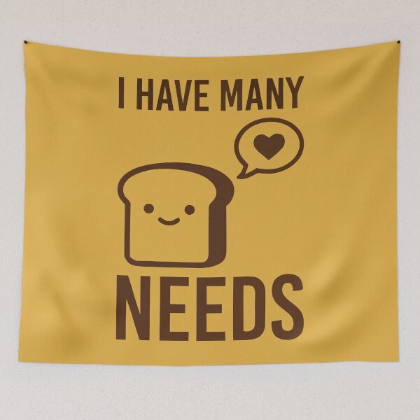 Item preview, I Have Many Needs (Bread) designed and sold by Amir Faysal.