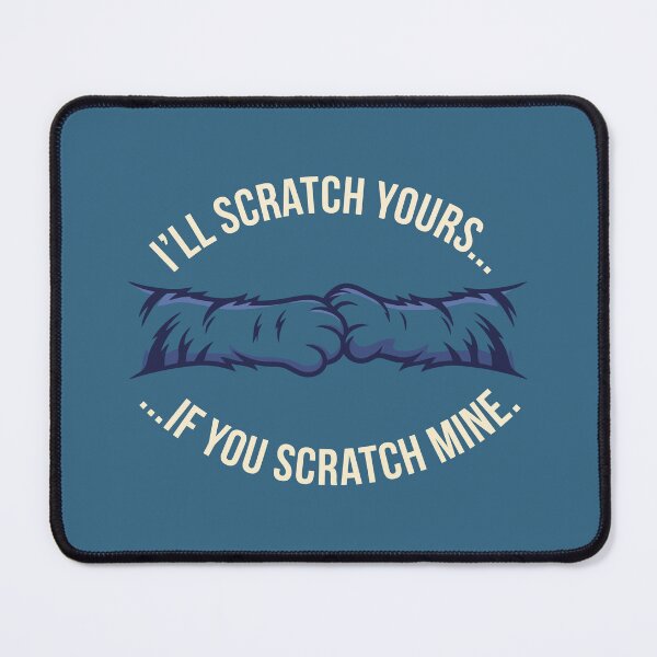Item preview, I'll Scratch Yours designed and sold by Amir Faysal.