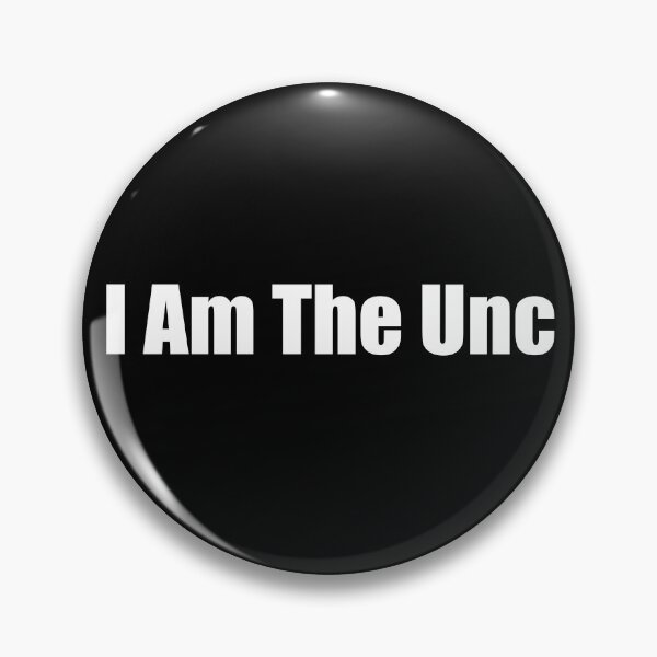 Item preview, I Am The Unc designed and sold by OnlyTheBest4U.