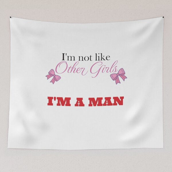 Item preview, I'm not like other girls, I'M A MAN designed and sold by AxelResinDesign.