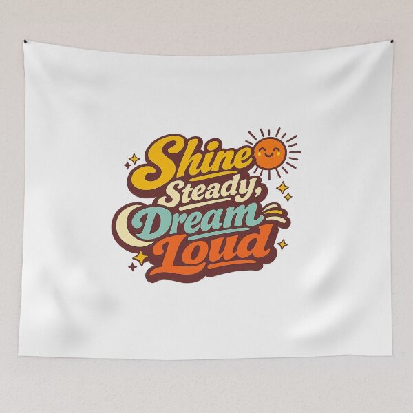 Item preview, ShineSteady DreamLoud designed and sold by LuveraxArt.