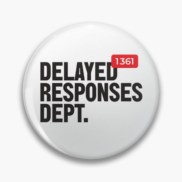 Item preview, Delayed Responses Dept. Unread Messages & Texting Humor designed and sold by BorysMano.