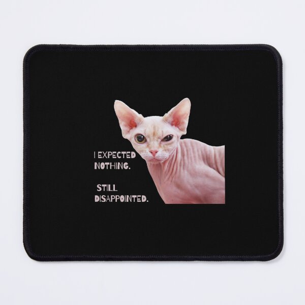 Item preview, I Expected Nothing, Still Disappointed - Judgmental Sphynx Cat designed and sold by PatykArt.