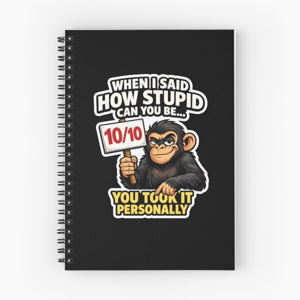 Item preview, When I Said How Stupid Can You Be You Took It Personally Funny Monkey 10/10 designed and sold by GibasVisuals.