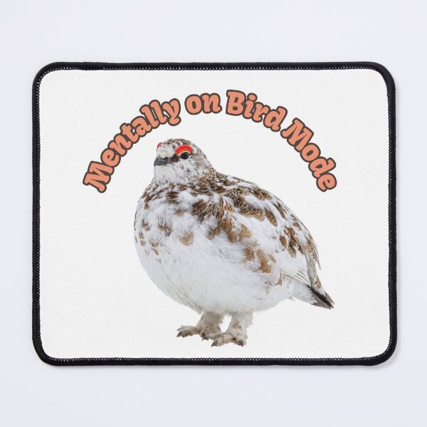 Item preview, Mentally Best Bird Life Mode | Awebo Bird Willow Ptarmigan Meme designed and sold by HelgaCraftery.