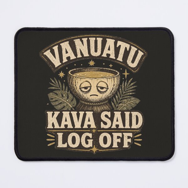 Item preview, Vanuatu Kava Said Log Off Funny Retro Island Souvenir designed and sold by POD DYNASTY.