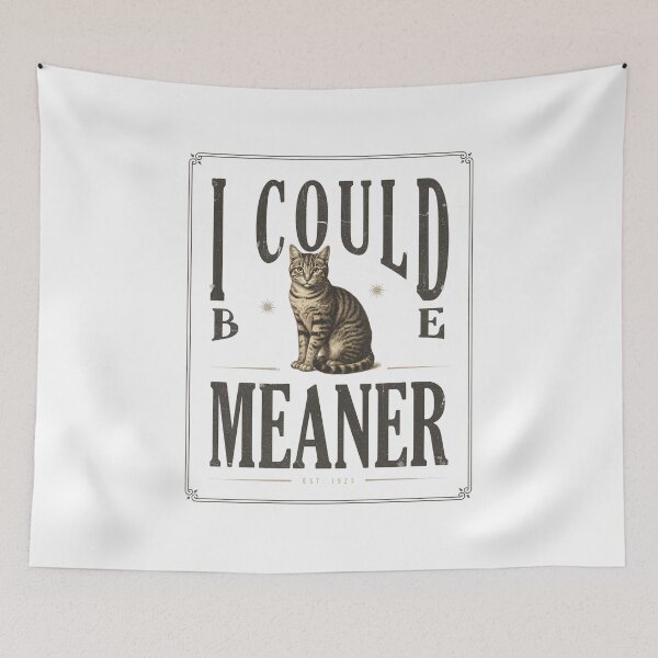 Item preview, I Could Be Meaner Funny Vintage Cat Lover Design designed and sold by Cool-cat-art.