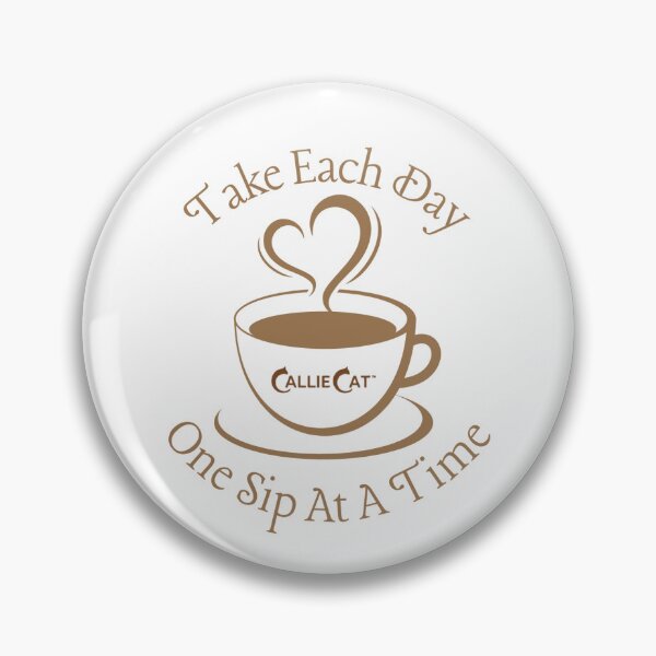 Item preview, Take Each Day One Sip At A Time designed and sold by CalliesCorner.