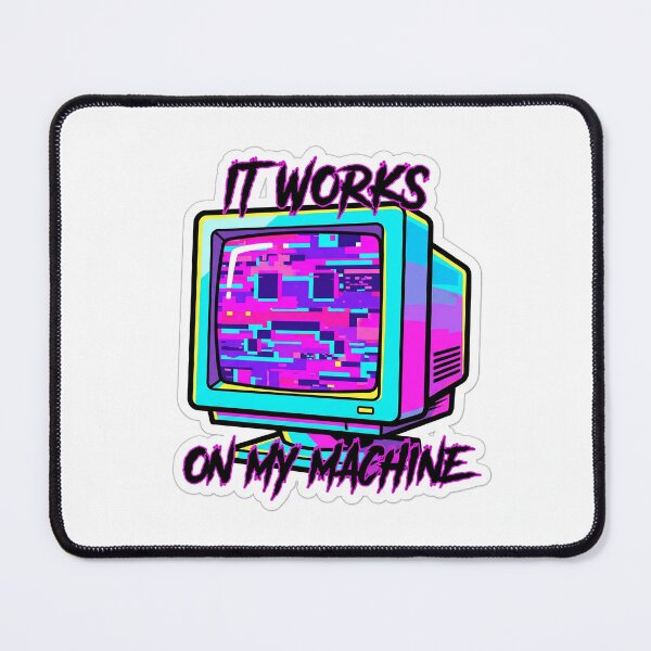 Item preview, It Works On My Machine Funny Programmer Glitch Sticker designed and sold by digiartmagic.