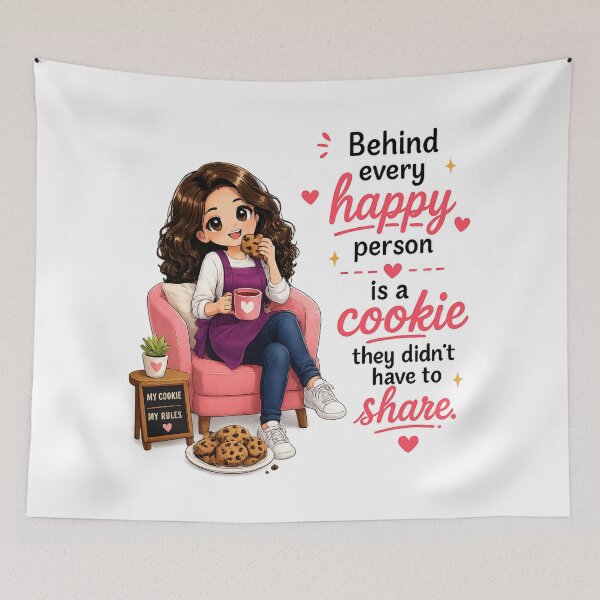 Item preview, Behind Every Happy Person is a Cookie They Didn't Have to Share designed and sold by thecookiegallery.