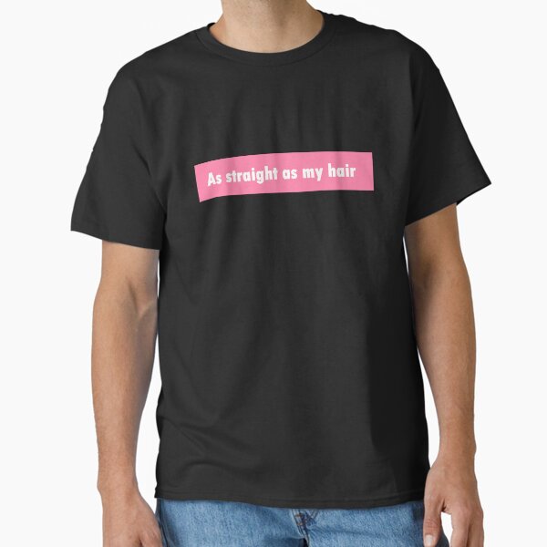 Item preview, I'm as straight as my hair  designed and sold by copingwthmymind.