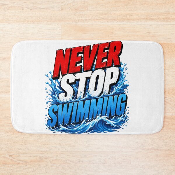 Artikelvorschau, Hör niemals auf zu schwimmen entworfen und verkauft von BigPhilly25.