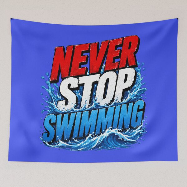 Item preview, Never Stop Swimming designed and sold by BigPhilly25.