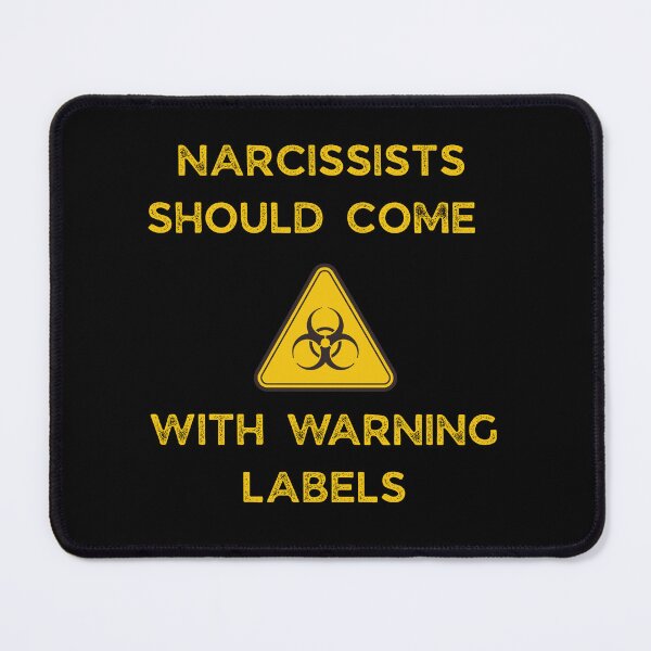 Item preview, NARCISSISTS SHOULD COME WITH WARNING LABELS designed and sold by Nene Bird Designs.