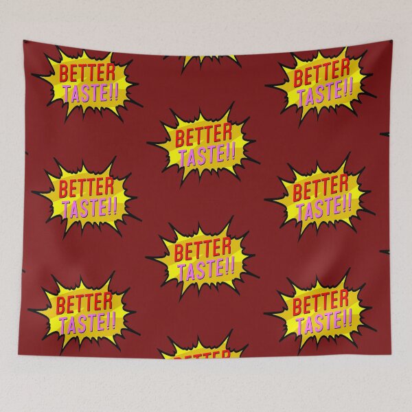 Item preview, Better Taste!! designed and sold by Normbot2000.