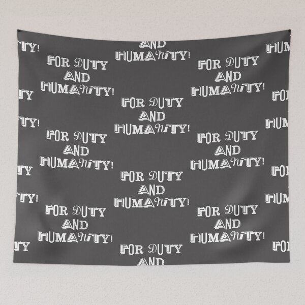 Item preview, For Duty and Humanity designed and sold by Normbot2000.