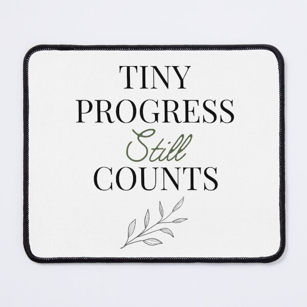Item preview, Tiny Progress Still Counts Motivation Quote designed and sold by Everjoy Studios.