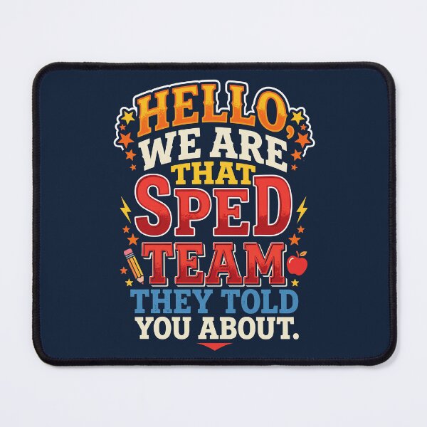 Item preview, Hello We Are That SPED Team They Told You About IEP 2 designed and sold by ChinkyCat Official.