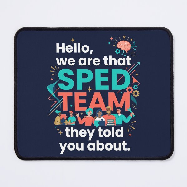 Item preview, Hello We Are That SPED Team They Told You About IEP 4 designed and sold by ChinkyCat Official.