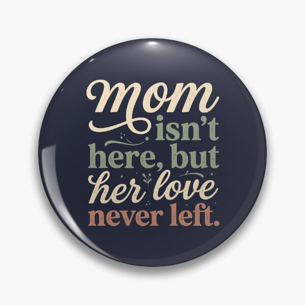 Item preview, Mom Isn't Here But Her Love Never Left Memorial 3 designed and sold by ChinkyCat Official.
