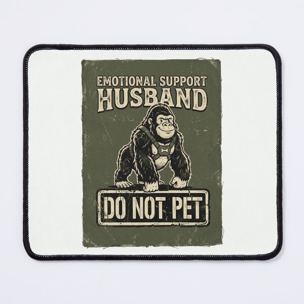 Item preview, Emotional Support Husband Do Not Pet Funny Monkey 4 designed and sold by ChinkyCat Official.